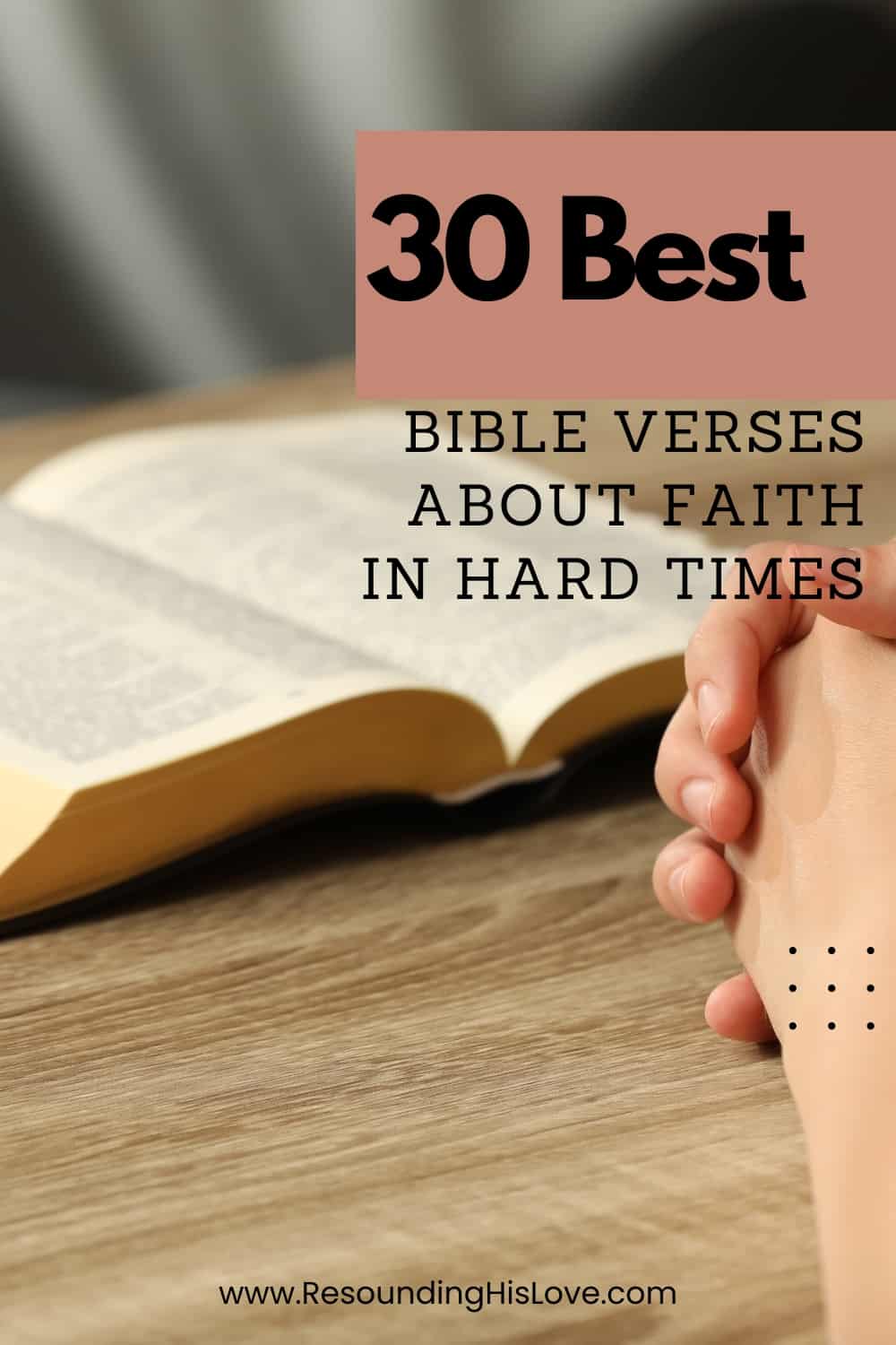 30 Best Bible Verses About Faith In Hard Times