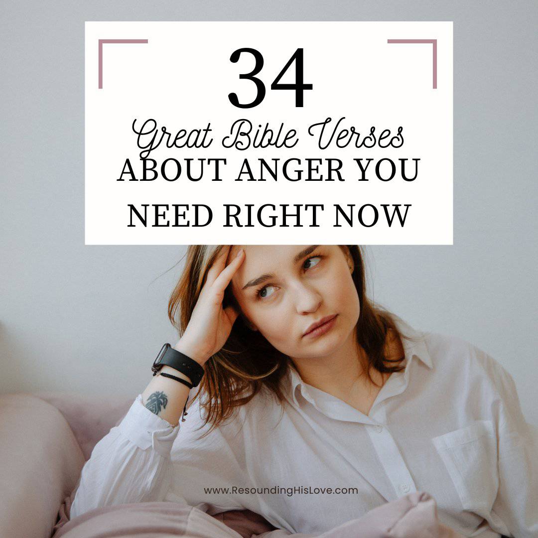 34 Best Bible Verses About Anger You Need Right Now