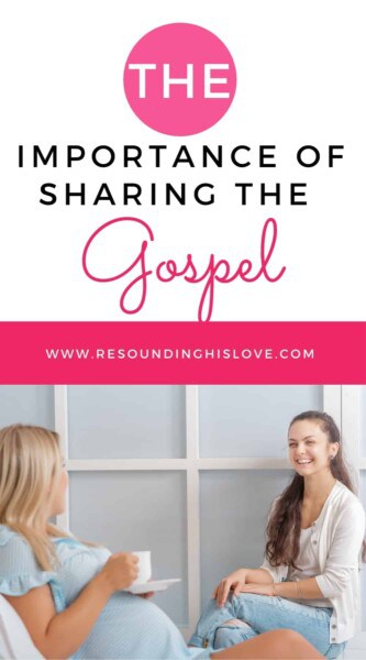 two women sitting in chairs talking and drinking coffee with text Are YOU Sharing the Gospel? Why this is Important!