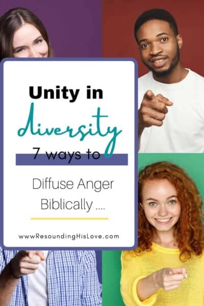 an image of multicolor men and women with text Unity in Diversity: 7 Ways to Diffuse Anger Biblically