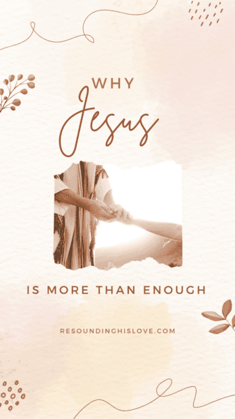 Jesus Is More Than Enough Here are 11 True Lies You Believe